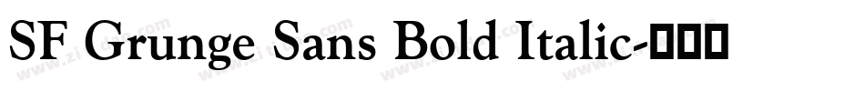 SF Grunge Sans Bold Italic字体转换